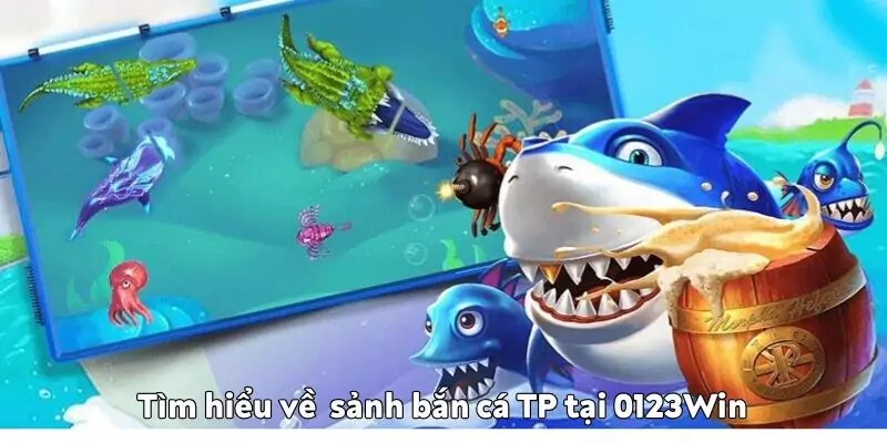 Sảnh bắn cá TP tại 0123Win